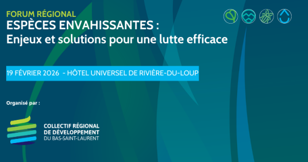 Le Bas-Saint-Laurent mobilis&eacute; contre les esp&egrave;ces envahissantes Forum r&eacute;gional et bilan de trois ann&eacute;es d&rsquo;actions concert&eacute;es