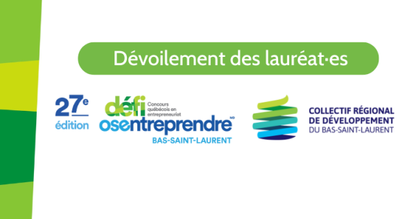 Les lauréats et lauréates 2025 du Défi OSEntreprendre Bas-Saint-Laurent sont dévoilé·es!